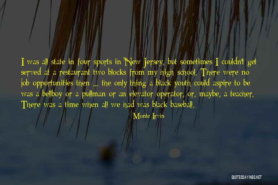 Way Youth Sports Quotes By Monte Irvin Way Youth Sports Quotes By Monte Irvin
