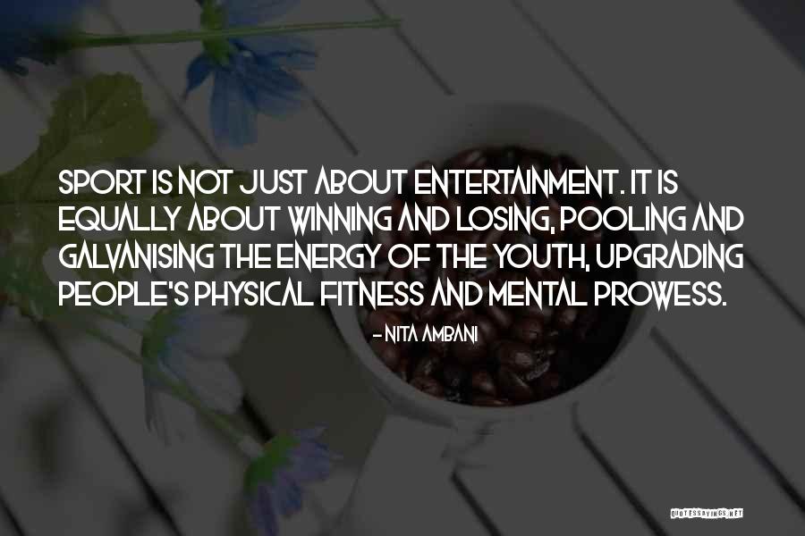Way Youth Sports Quotes By Nita Ambani Way Youth Sports Quotes By Nita Ambani