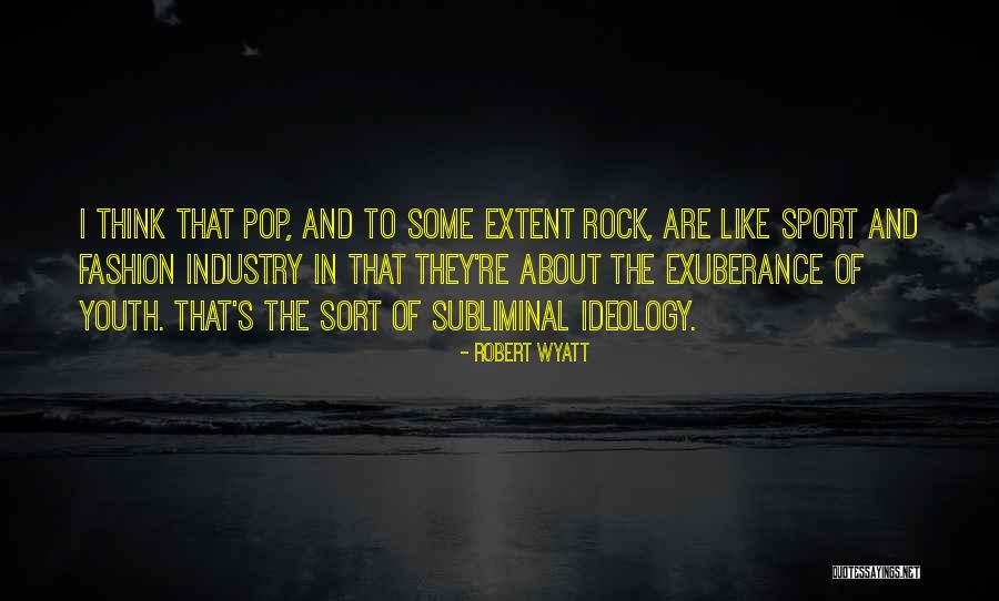 Way Youth Sports Quotes By Robert Wyatt Way Youth Sports Quotes By Robert Wyatt