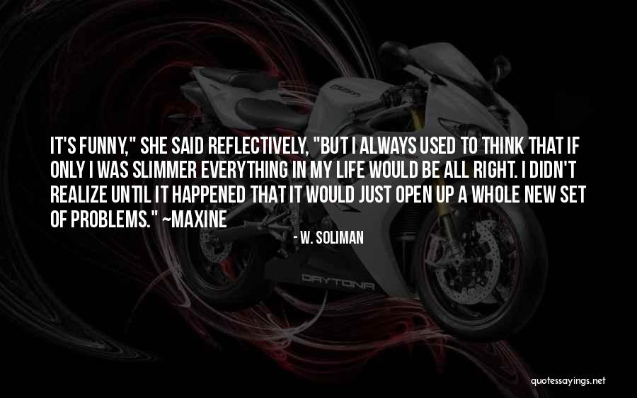 Wayalle Quotes By W. Soliman Wayalle Quotes By W. Soliman