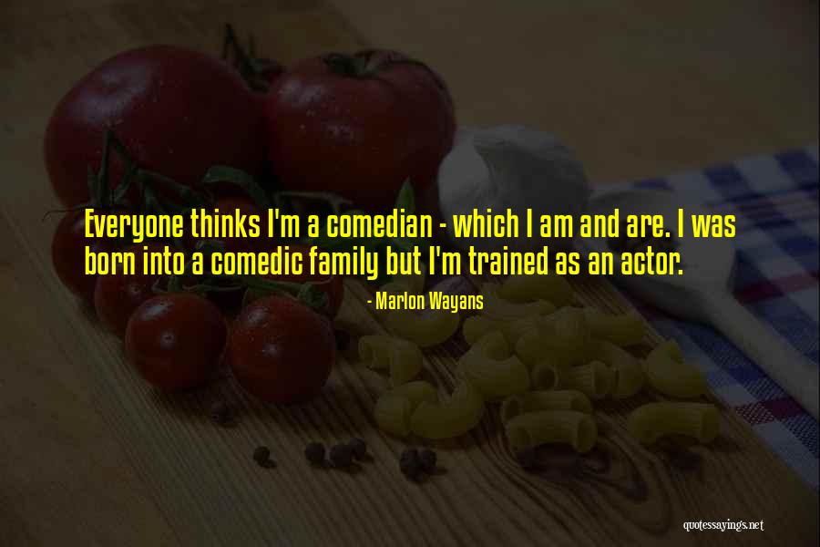 Wayans Family Quotes By Marlon Wayans Wayans Family Quotes By Marlon Wayans