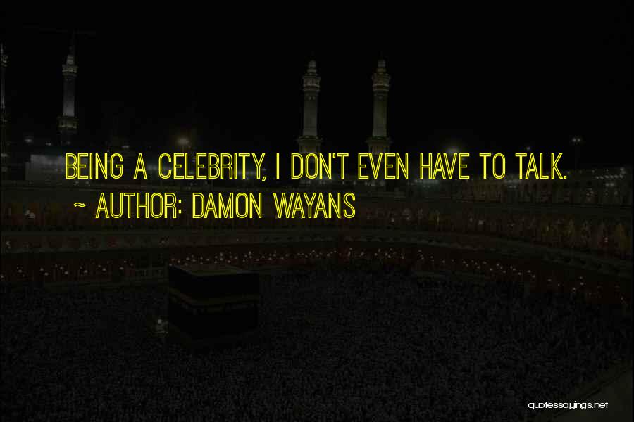 Wayans Quotes By Damon Wayans