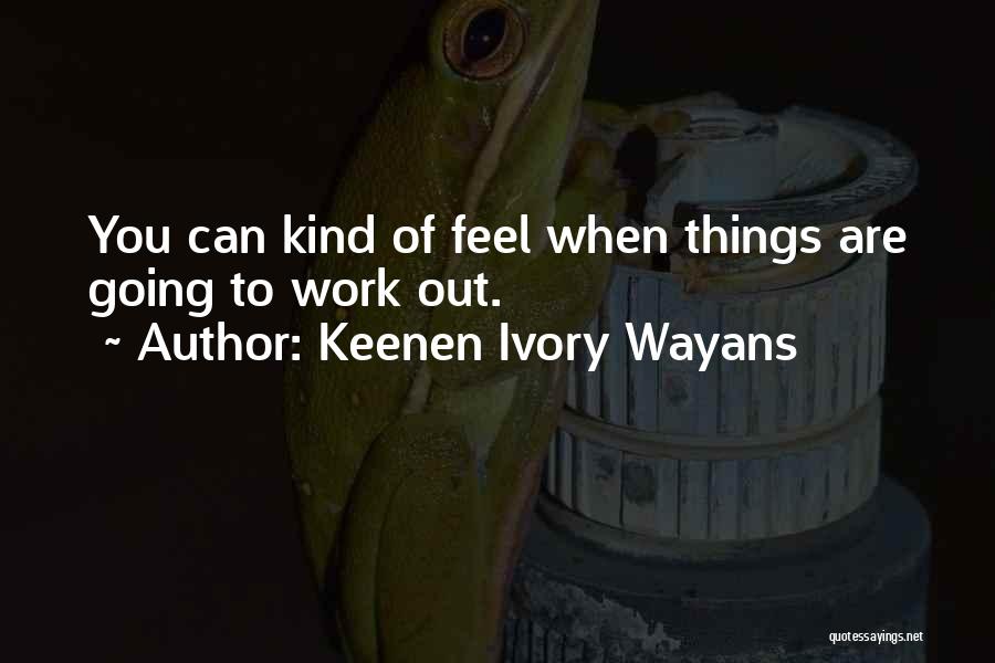 Wayans Quotes By Keenen Ivory Wayans
