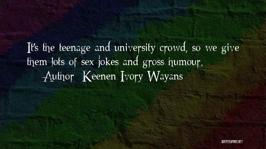 Wayans Quotes By Keenen Ivory Wayans