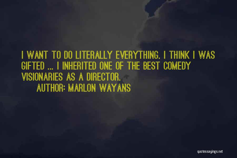 Wayans Quotes By Marlon Wayans