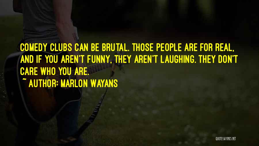 Wayans Quotes By Marlon Wayans