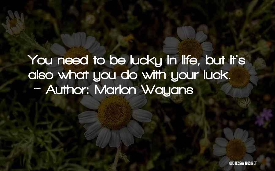 Wayans Quotes By Marlon Wayans