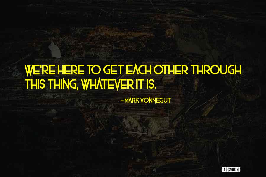Waybarer Quotes By Mark Vonnegut Waybarer Quotes By Mark Vonnegut