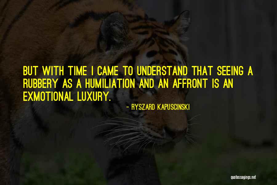 Wayborn Throw Quotes By Ryszard Kapuscinski Wayborn Throw Quotes By Ryszard Kapuscinski