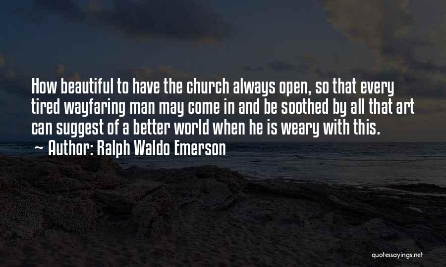 Wayfaring Quotes By Ralph Waldo Emerson