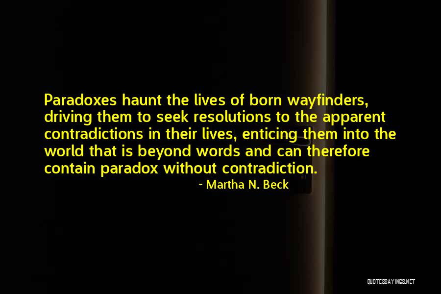 Wayfinders Quotes By Martha N. Beck Wayfinders Quotes By Martha N. Beck