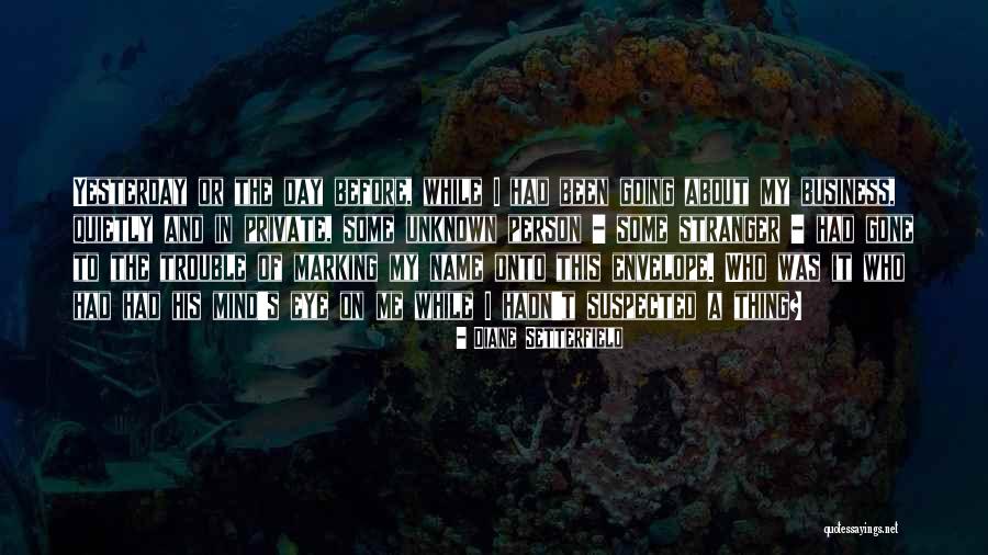 Wayin Top Quotes By Diane Setterfield Wayin Top Quotes By Diane Setterfield
