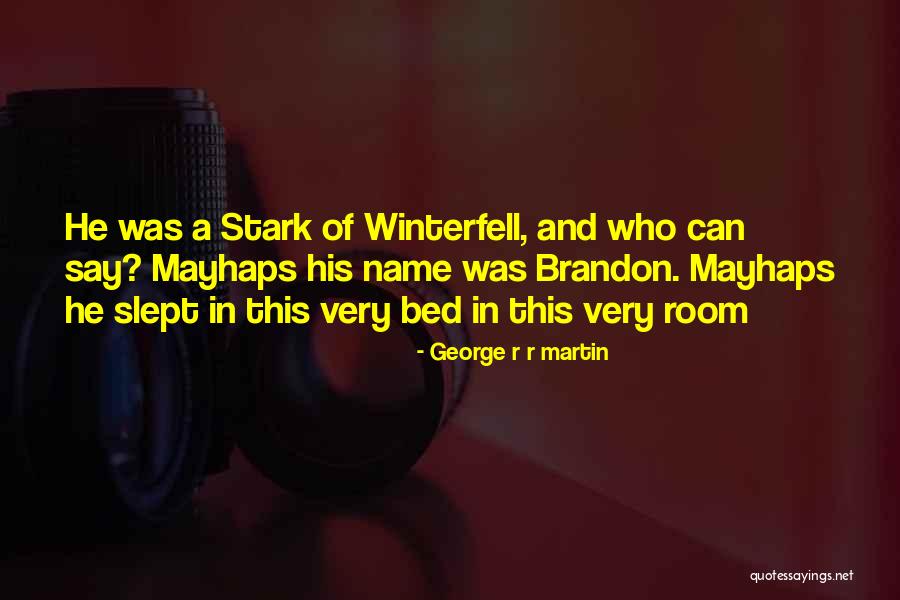 Wayland Henry To Live With Purpose Quotes By George R R Martin Wayland Henry To Live With Purpose Quotes By George R R Martin