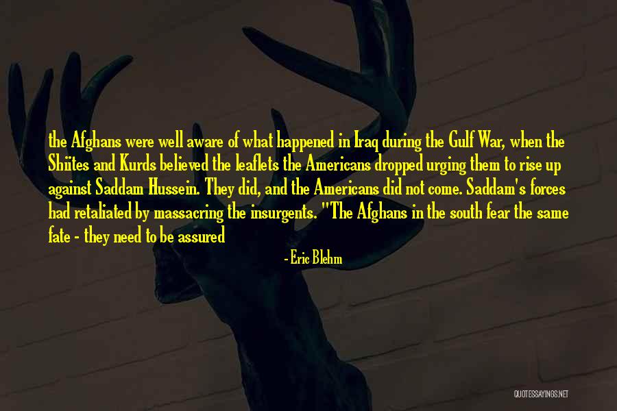 Wayles Browne Quotes By Eric Blehm Wayles Browne Quotes By Eric Blehm