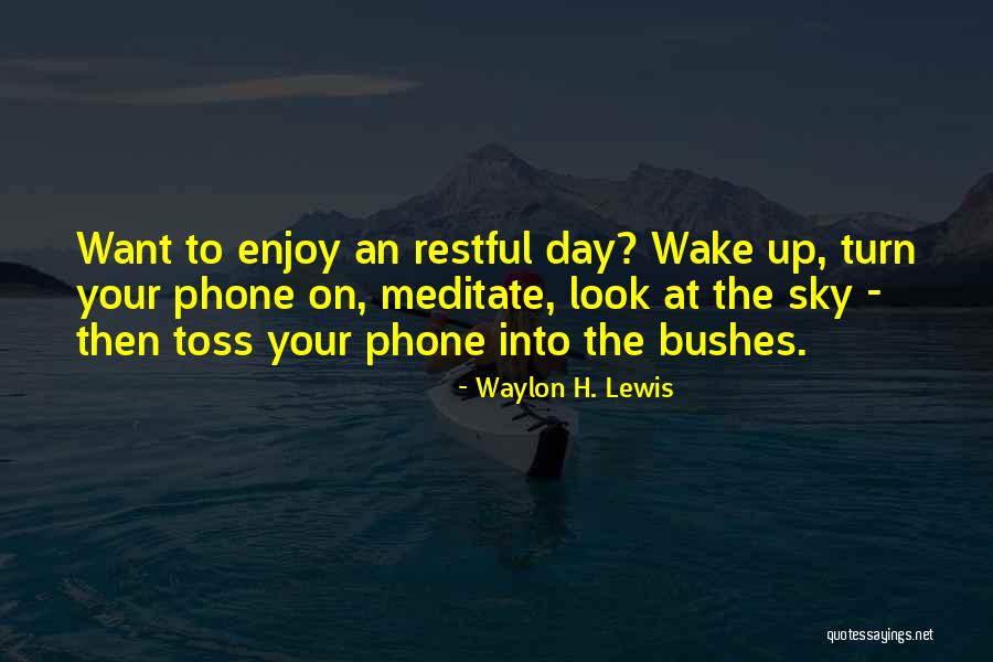 Waylon H. Lewis Quotes 1191902 Waylon H. Lewis Quotes 1191902