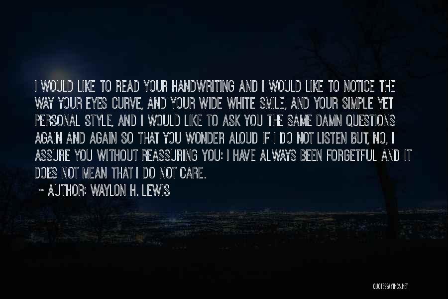 Waylon H. Lewis Quotes 1508599