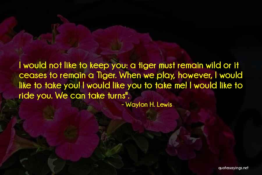 Waylon H. Lewis Quotes 1569384