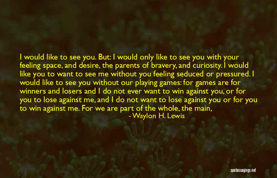 Waylon H. Lewis Quotes 161868 Waylon H. Lewis Quotes 161868