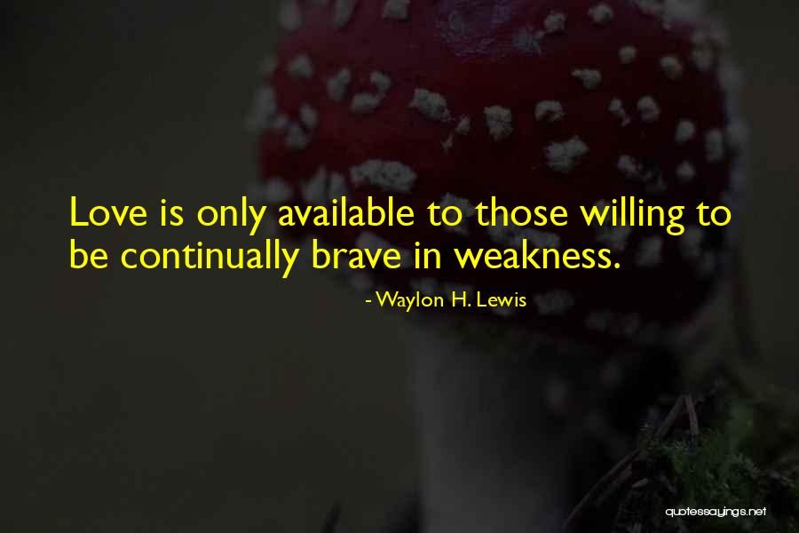 Waylon H. Lewis Quotes 1646468 Waylon H. Lewis Quotes 1646468
