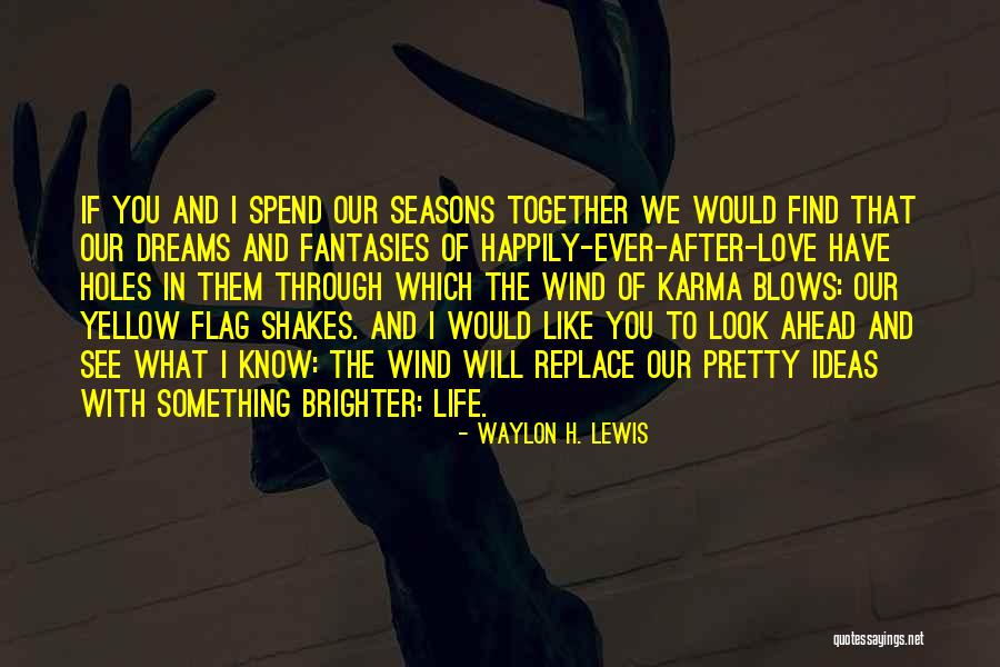 Waylon H. Lewis Quotes 368774