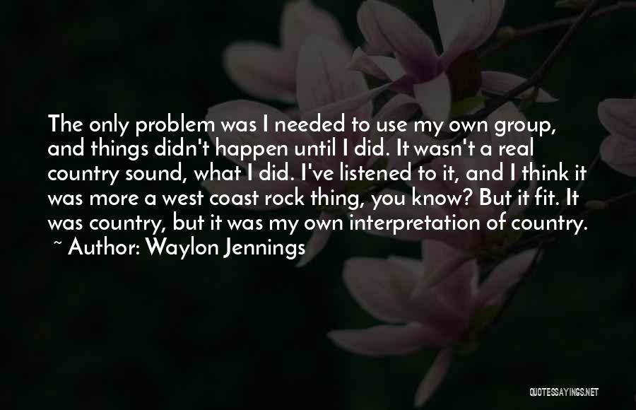 Waylon Jennings Quotes 1162118