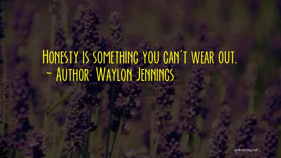 Waylon Jennings Quotes 1241883