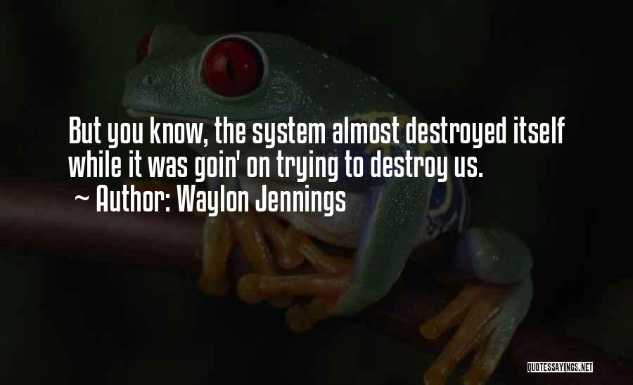Waylon Jennings Quotes 1657872