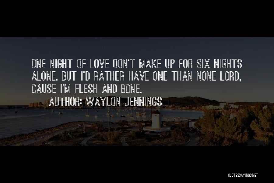 Waylon Jennings Quotes 2032416