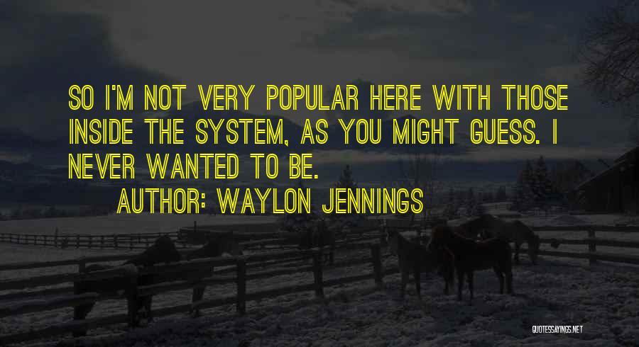 Waylon Jennings Quotes 393323