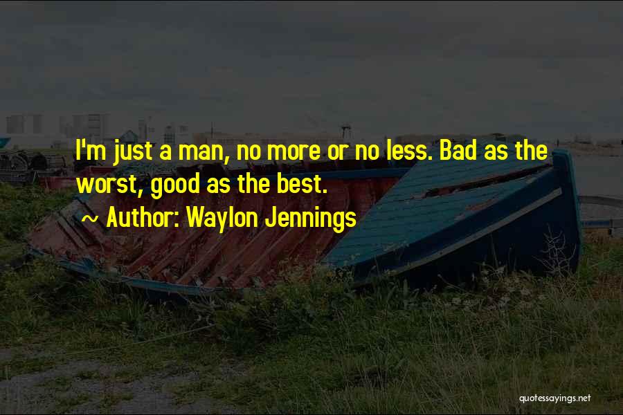 Waylon Jennings Quotes 441477