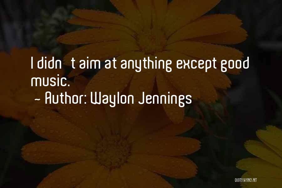 Waylon Jennings Quotes 636798