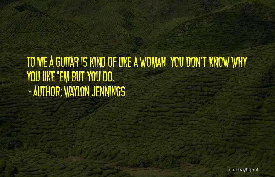 Waylon Quotes By Waylon Jennings