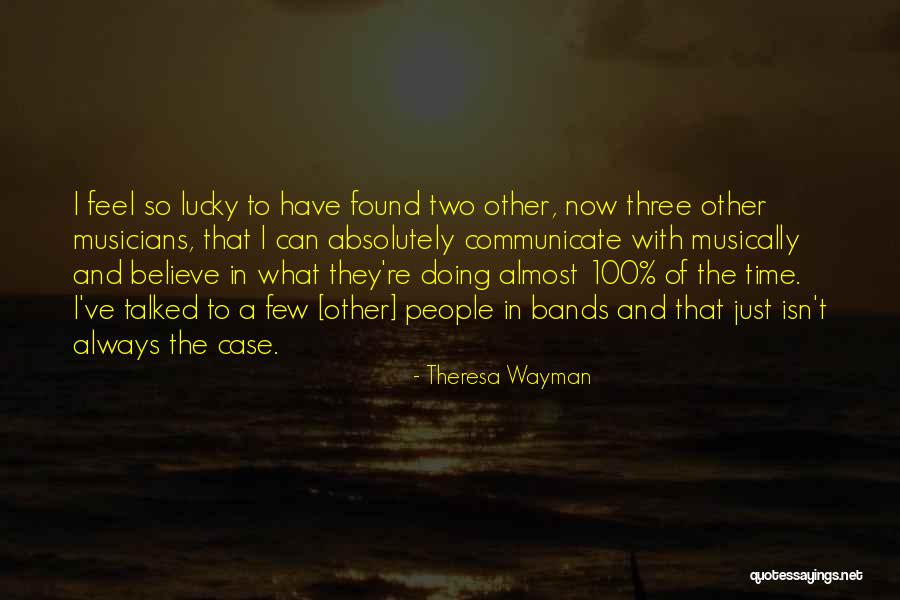 Wayman Quotes By Theresa Wayman Wayman Quotes By Theresa Wayman