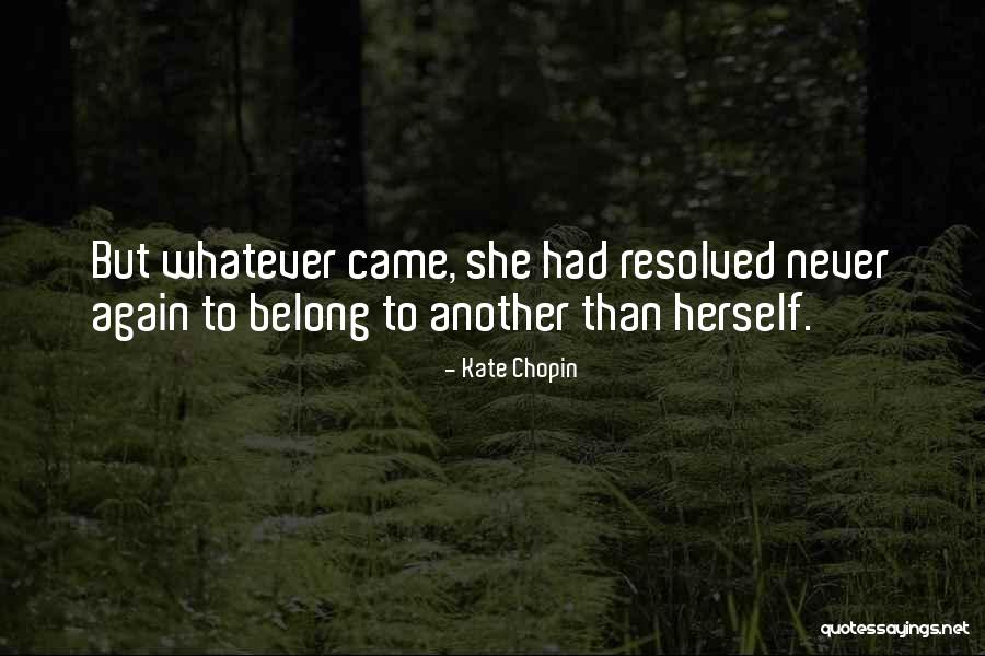 Waymond Womano Quotes By Kate Chopin