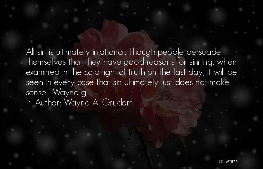 Wayne A. Grudem Quotes 1674414