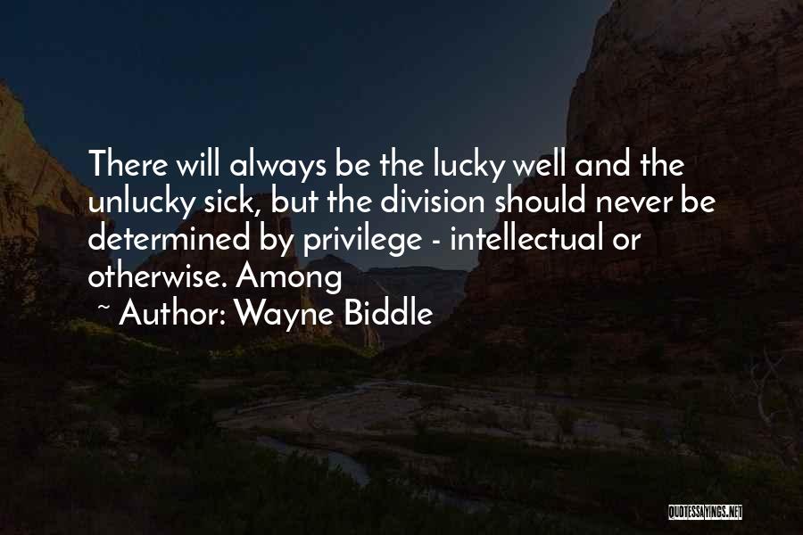 Wayne Biddle Quotes 1548819