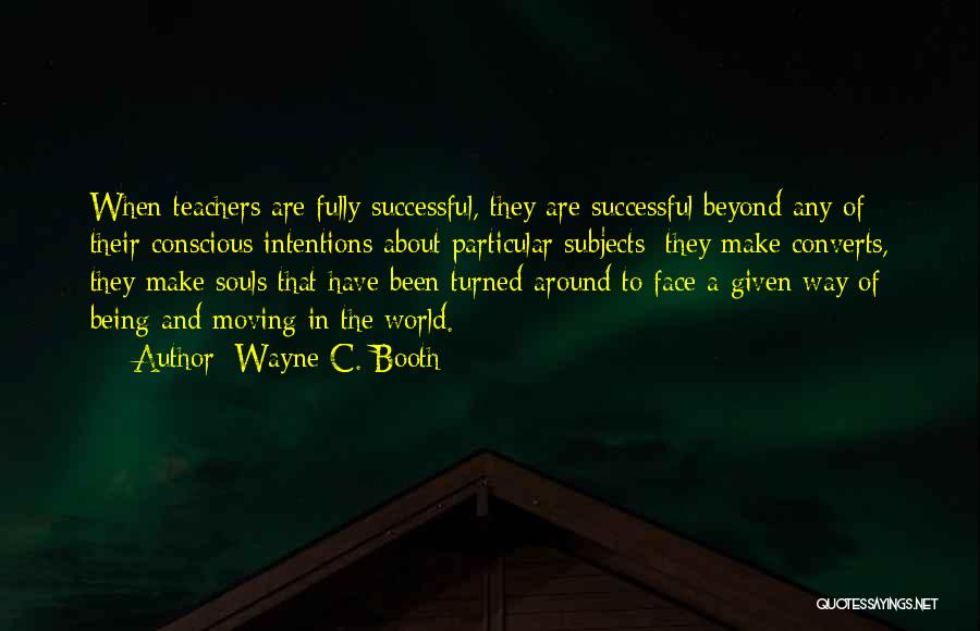 Wayne C. Booth Quotes 756080