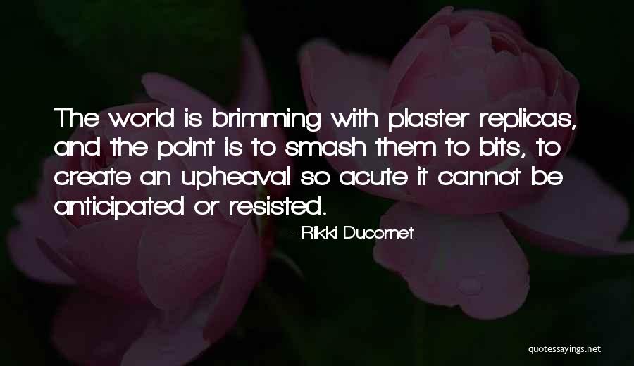Wayne Cascio Quotes By Rikki Ducornet Wayne Cascio Quotes By Rikki Ducornet
