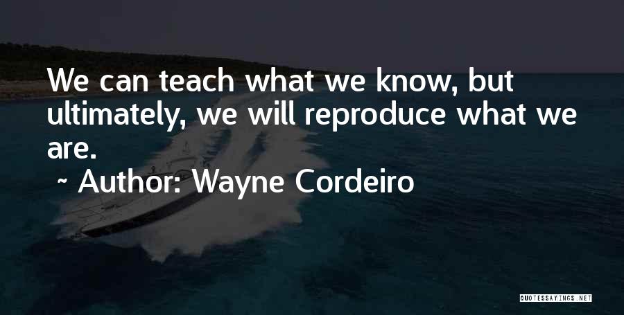 Wayne Cordeiro Quotes 1905774