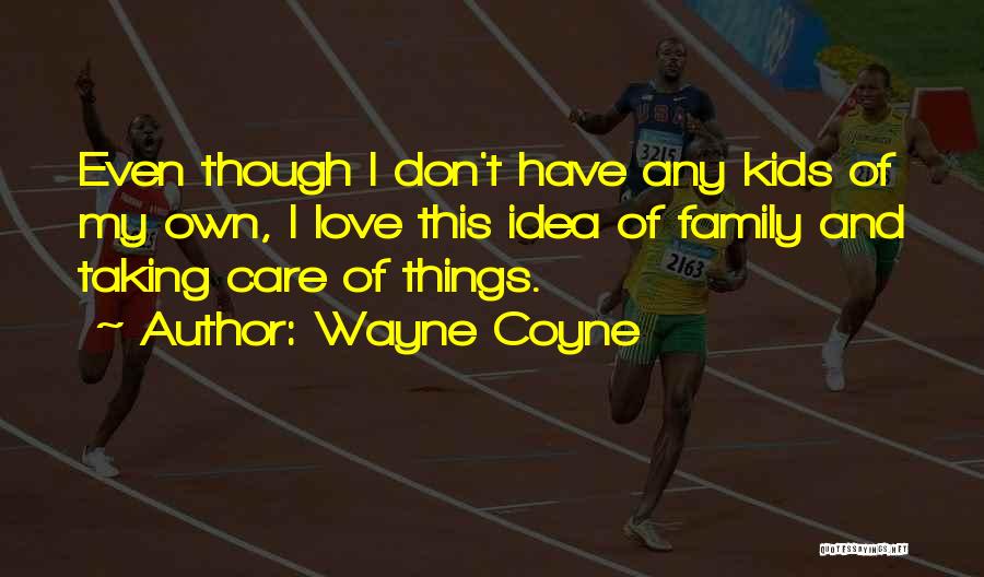 Wayne Coyne Quotes 1079273