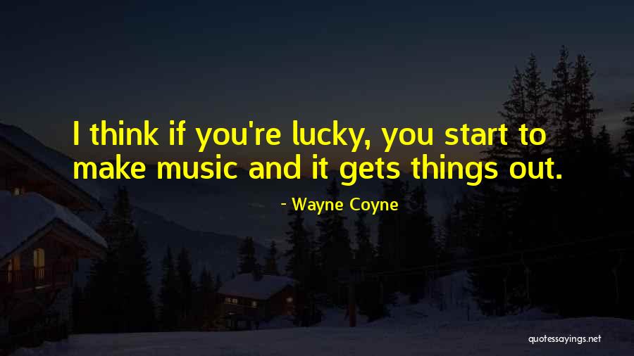 Wayne Coyne Quotes 1091311