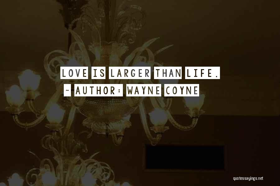 Wayne Coyne Quotes 113014
