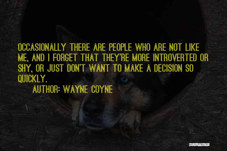 Wayne Coyne Quotes 1143883