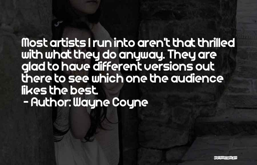 Wayne Coyne Quotes 1189780