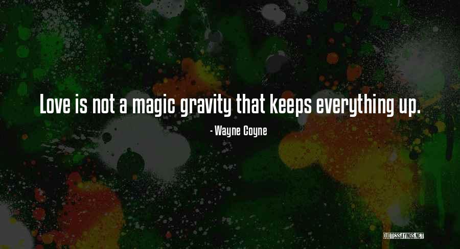 Wayne Coyne Quotes 1322592 Wayne Coyne Quotes 1322592