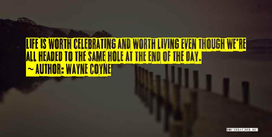 Wayne Coyne Quotes 1402327