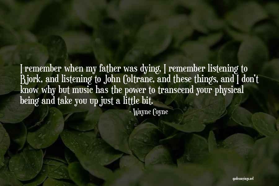 Wayne Coyne Quotes 1462300 Wayne Coyne Quotes 1462300