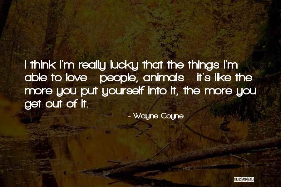Wayne Coyne Quotes 1474832 Wayne Coyne Quotes 1474832