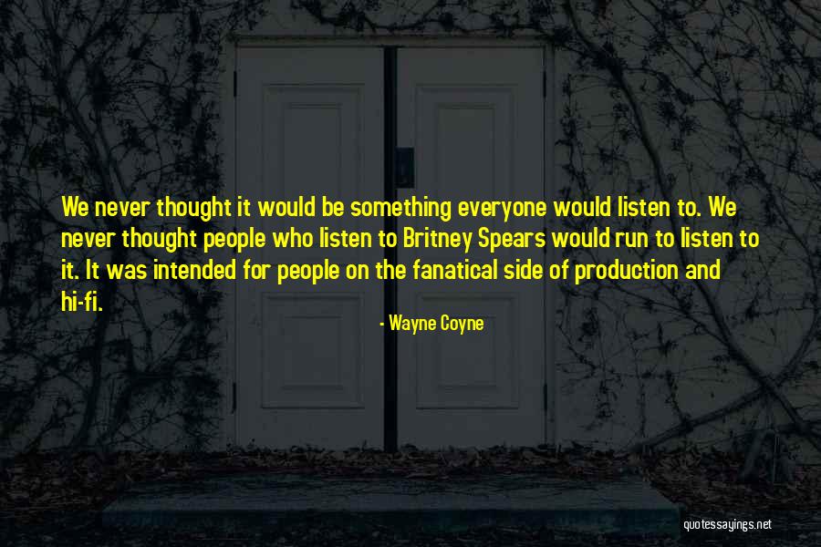 Wayne Coyne Quotes 1474859 Wayne Coyne Quotes 1474859