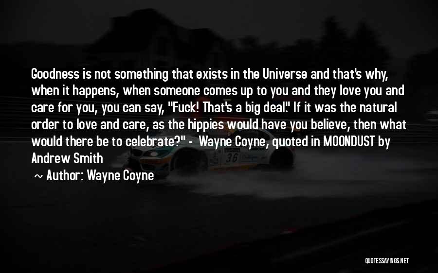 Wayne Coyne Quotes 1851656